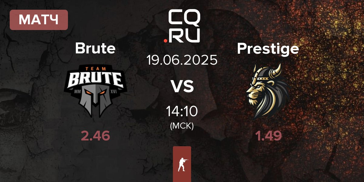 Матч Brute vs Prestige | 19.06