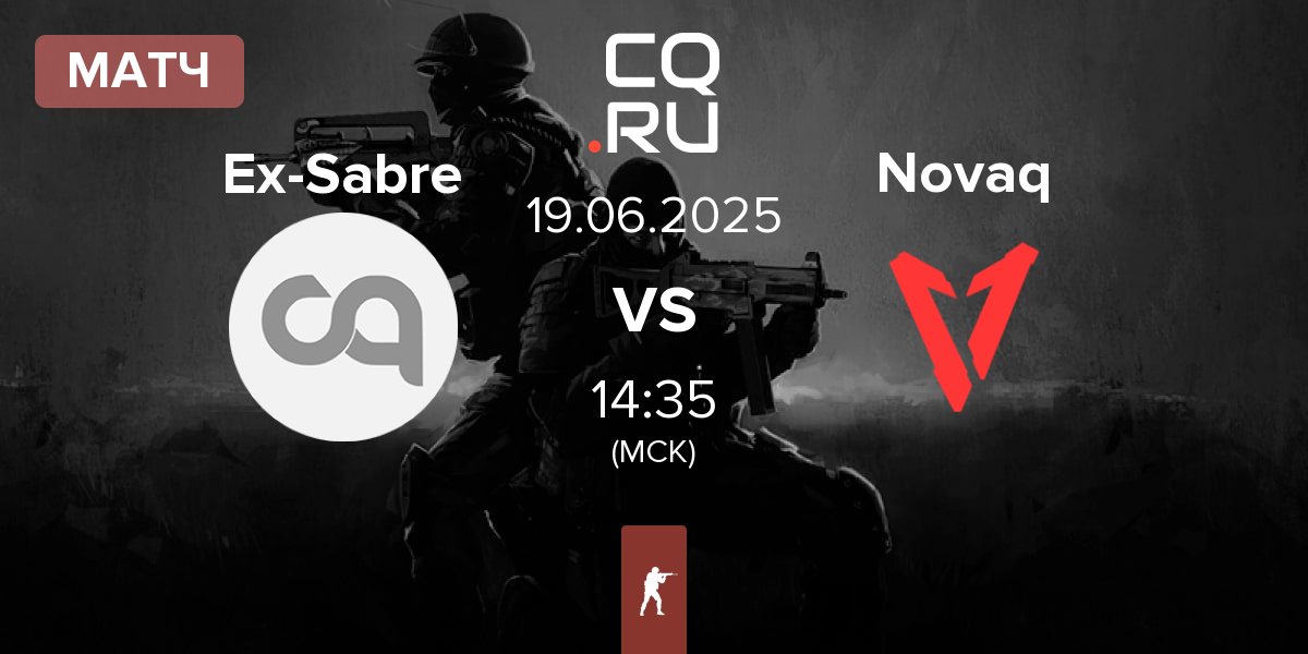 Матч Ex-Sabre Esports Ex-Sabre vs Novaq | 19.06