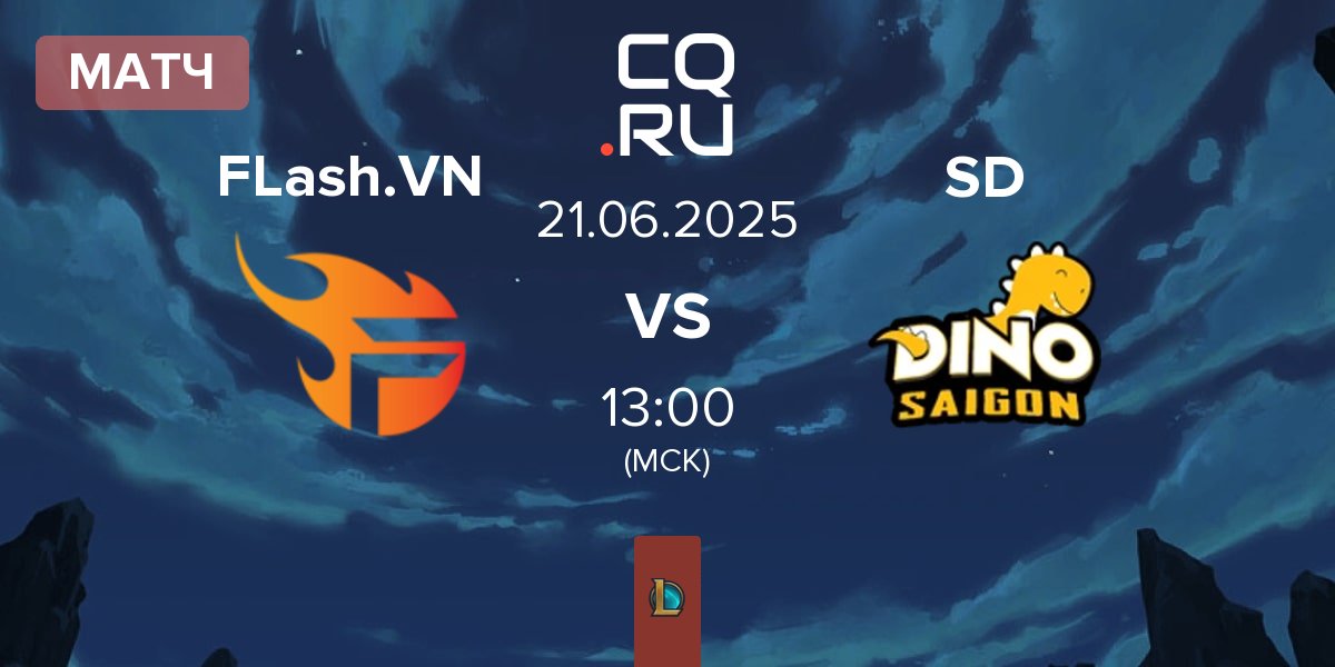 Матч Team Flash VN FLash.VN vs Saigon Dino SD | 21.06