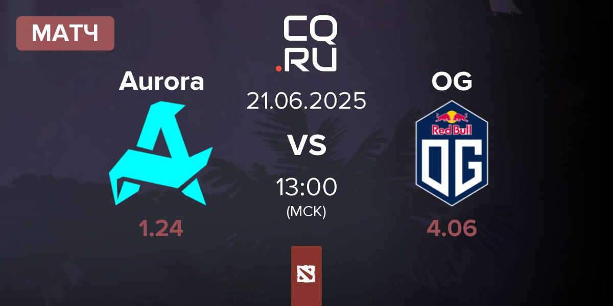 Матч Aurora vs OG | 21.06