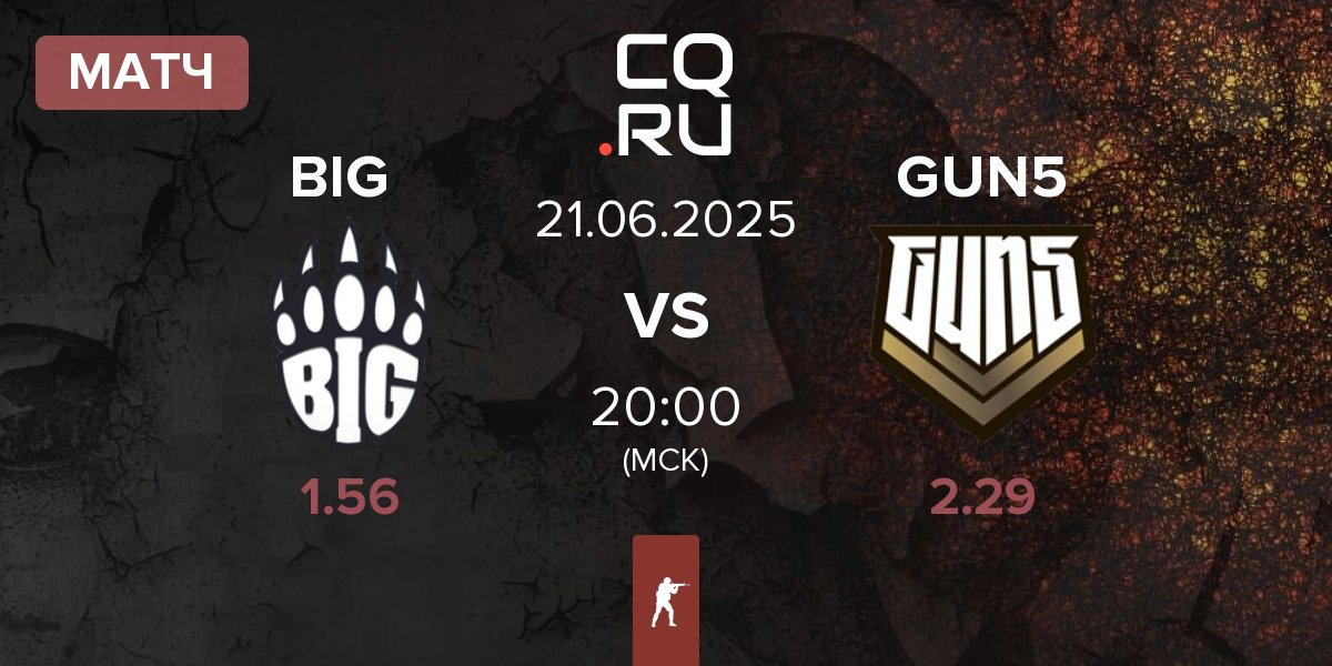 Матч BIG  vs GUN5 Esports GUN5 | 21.06