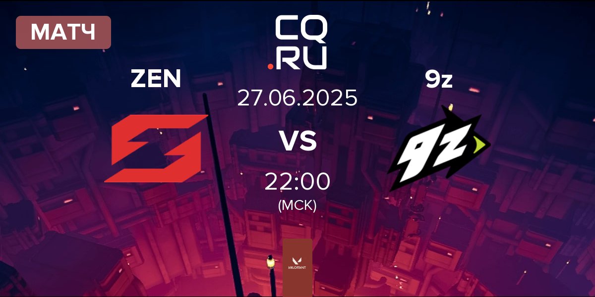 Матч Zen eSports ZEN vs 9z Team 9z | 27.06