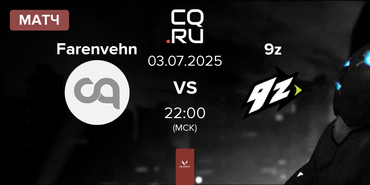 Матч Farenvehn vs 9z Team 9z | 03.07