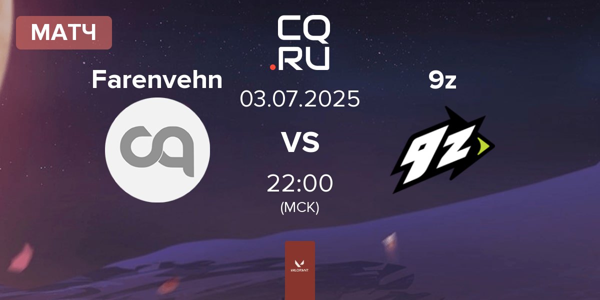 Матч Farenvehn vs 9z Team 9z | 03.07