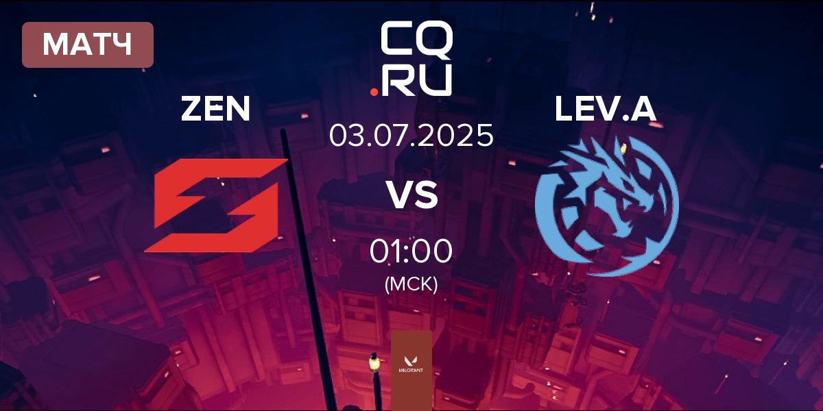 Матч Zen eSports ZEN vs Leviatán Academy LEV.A | 03.07