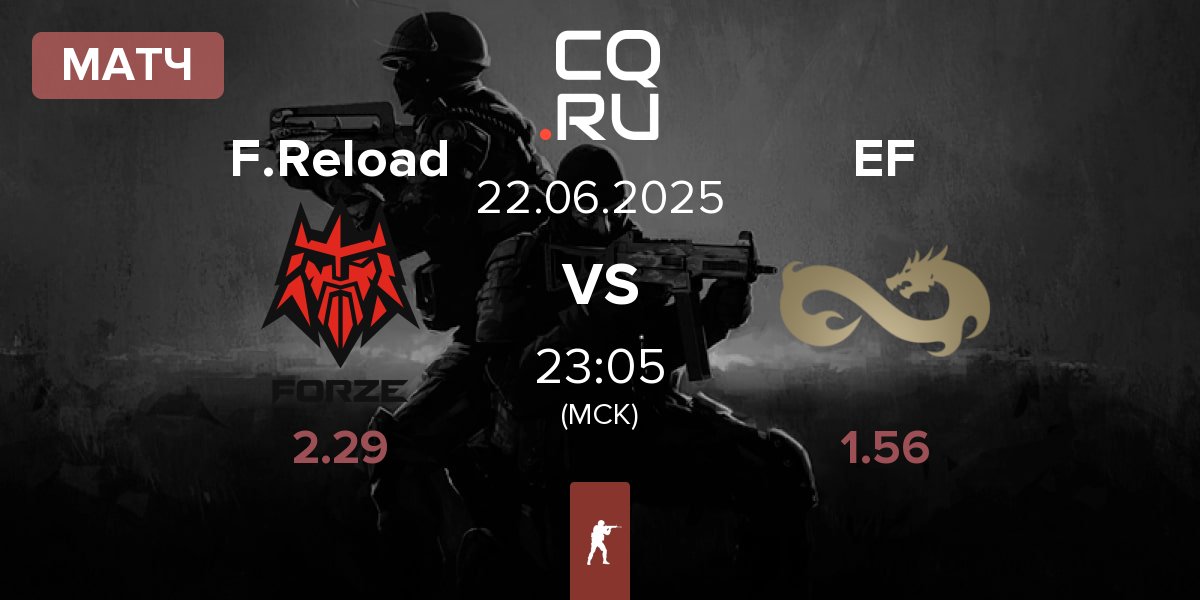Матч FORZE Reload F.Reload vs Eternal Fire EF | 22.06