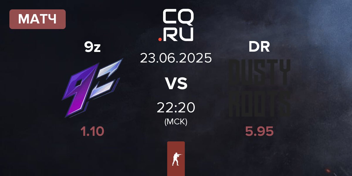Матч 9z Team 9z vs Dusty Roots DR | 23.06