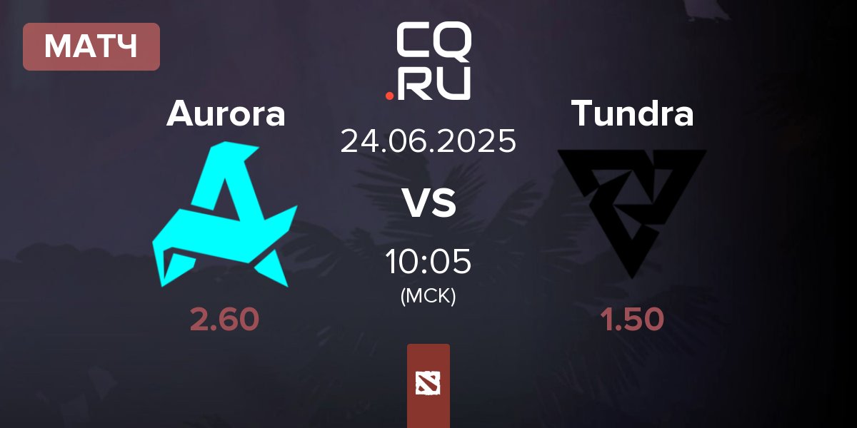 Матч Aurora vs Tundra Esports Tundra | 24.06