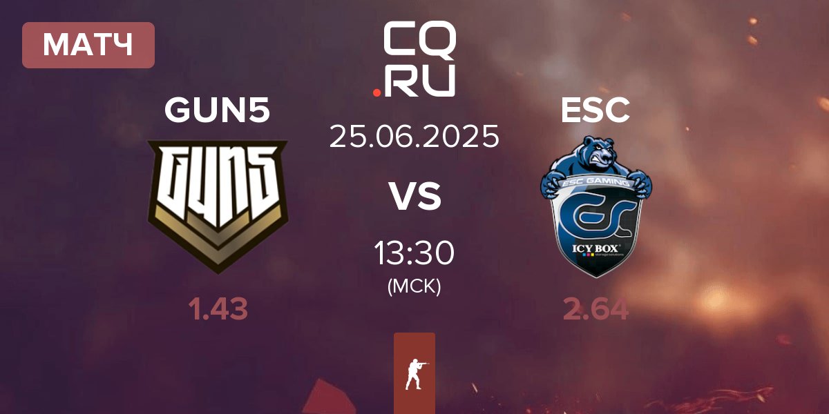 Матч GUN5 Esports GUN5 vs ESC Gaming ESC | 25.06