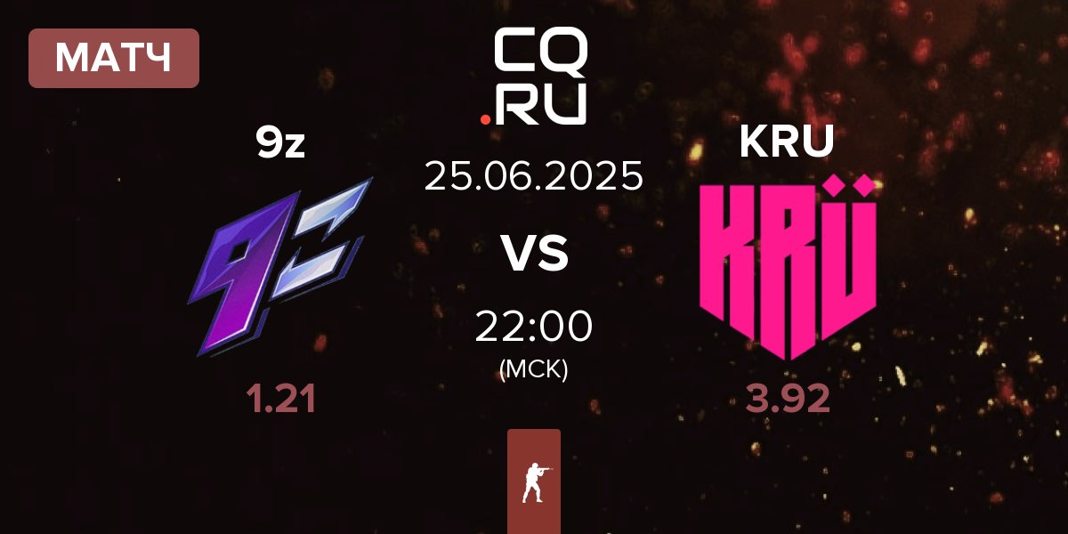 Матч 9z Team 9z vs KRU Esport KRU | 25.06