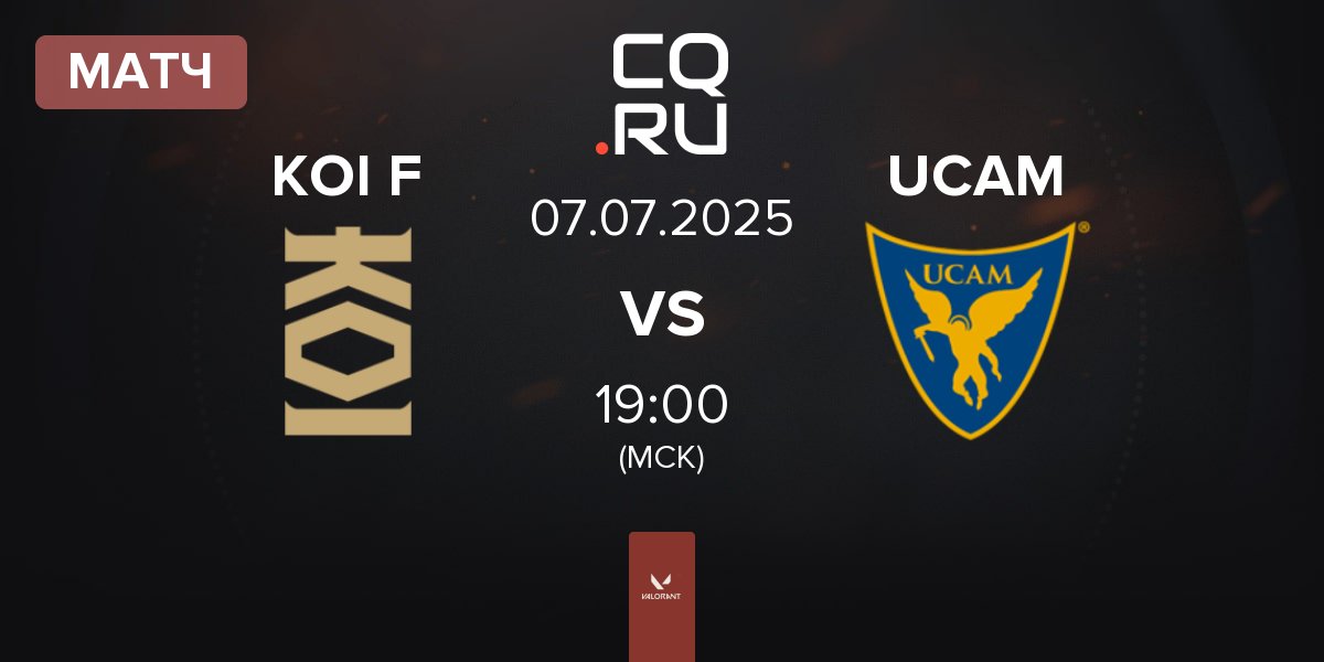 Матч KOI Fénix KOI F vs UCAM Esports Club UCAM | 07.07