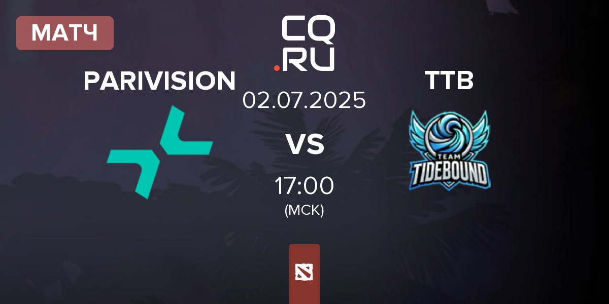 Матч PARIVISION vs Team TideBound TTB | 02.07