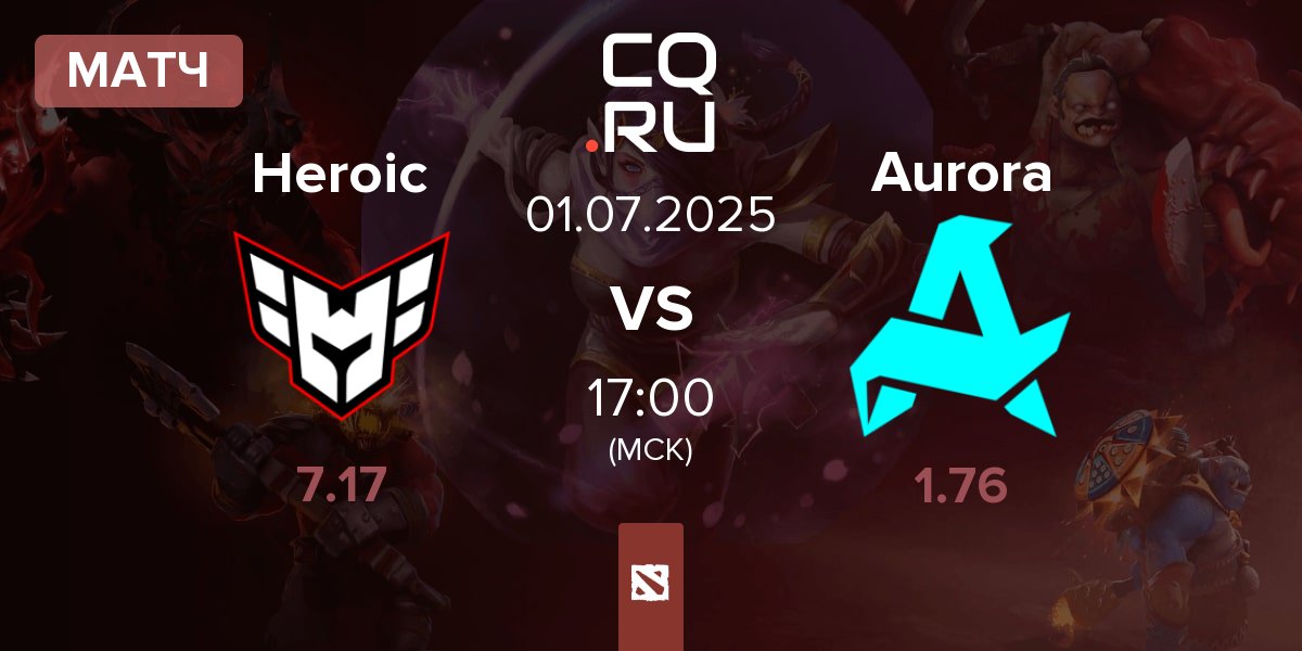 Матч Heroic vs Aurora | 01.07