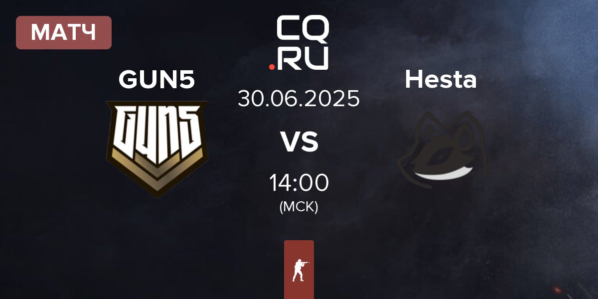 Матч GUN5 Esports GUN5 vs Hesta | 30.06