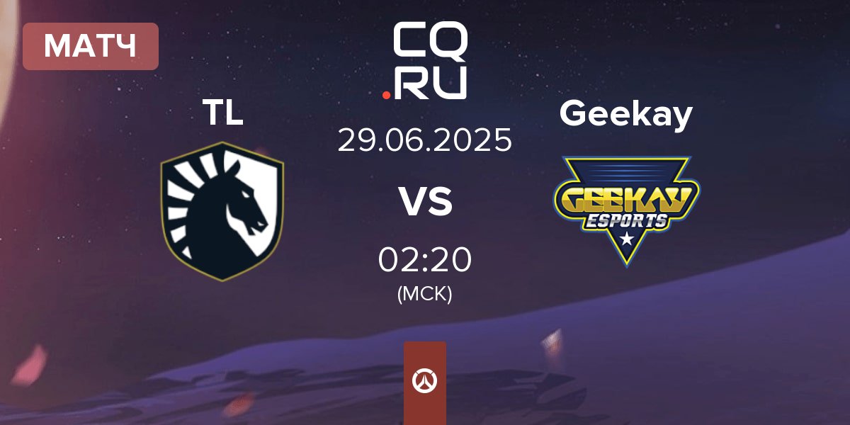 Матч Team Liquid TL vs Geekay Esports Geekay | 29.06