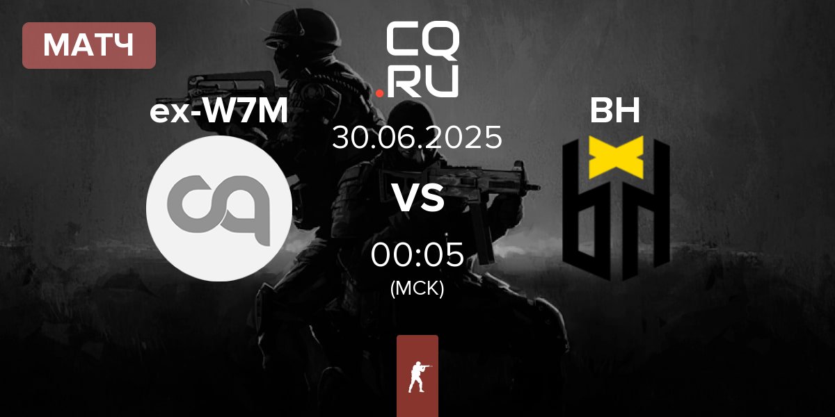 Матч ex-W7M vs Bounty Hunters BH | 30.06