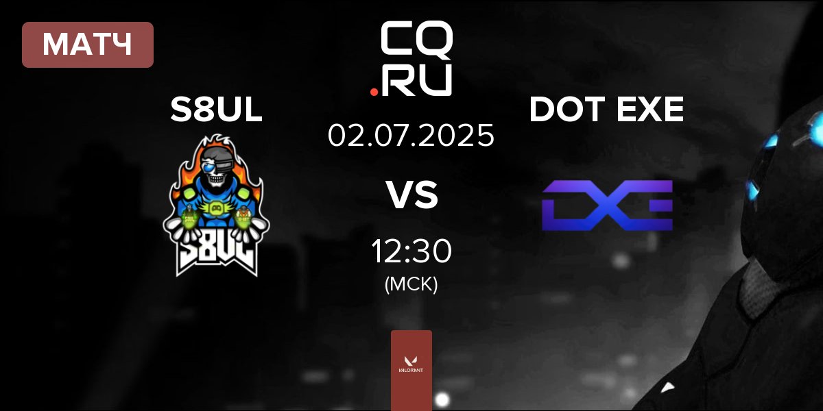 Матч S8UL Esports S8UL vs DOT EXE | 02.07