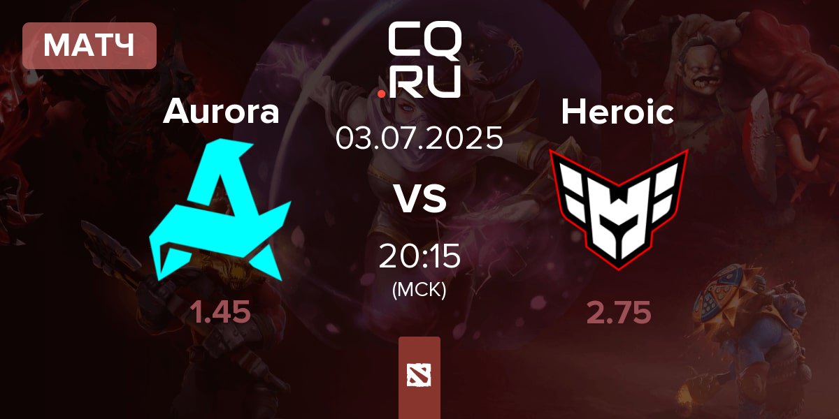 Матч Aurora vs Heroic | 03.07