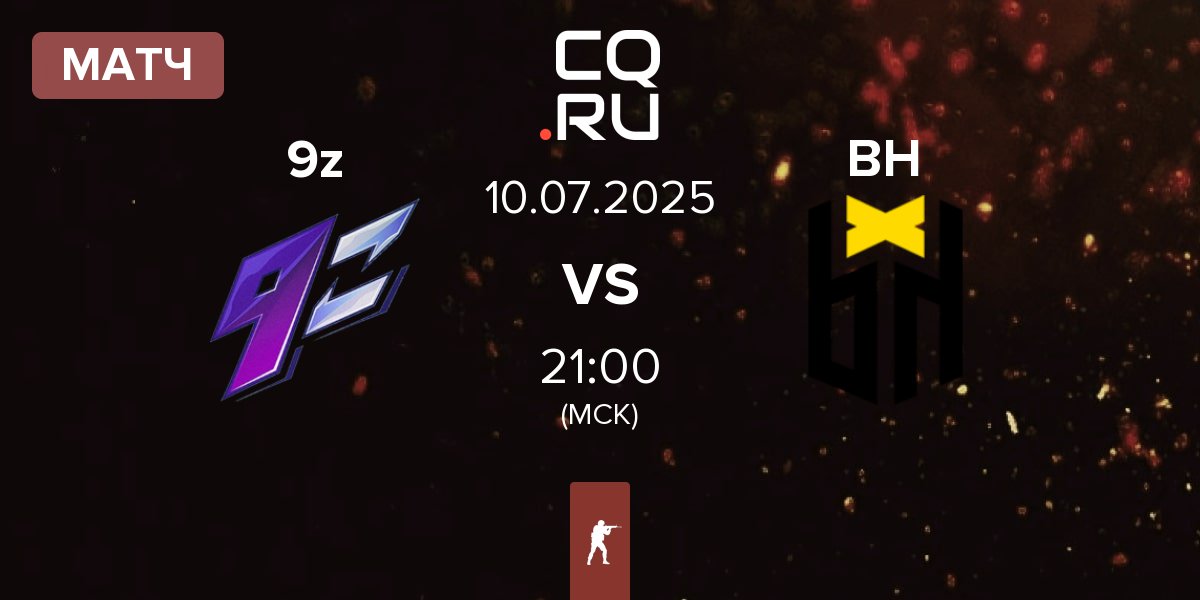 Матч 9z Team 9z vs Bounty Hunters BH | 10.07