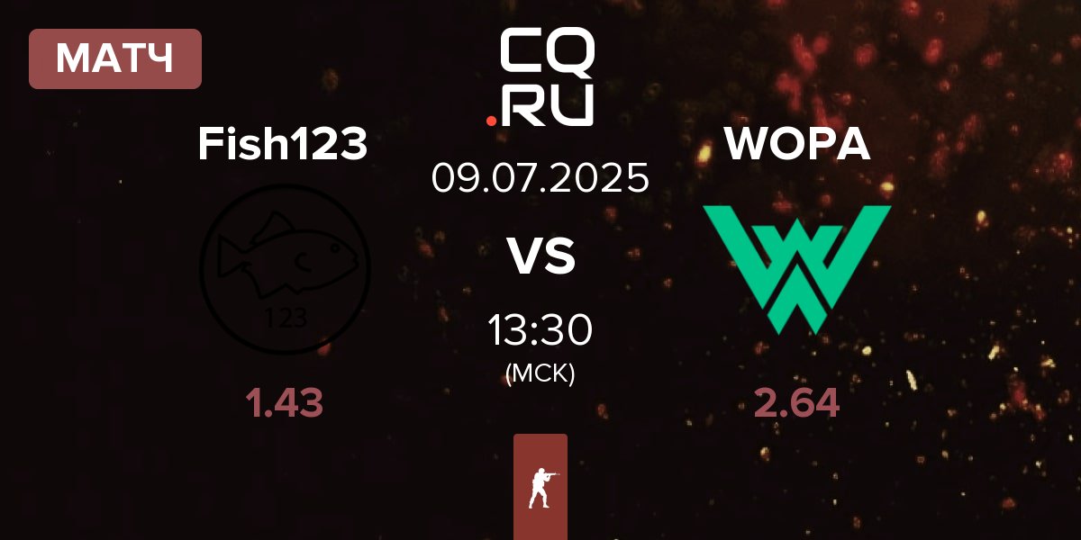 Матч Fish123 vs WOPA Esport WOPA | 09.07