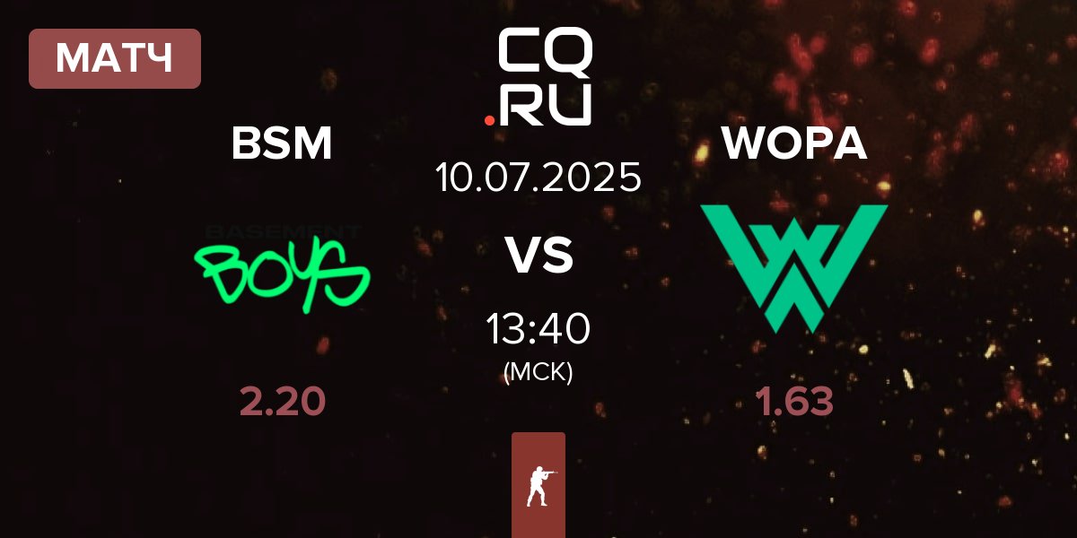 Матч BASEMENT BOYS BSM vs WOPA Esport WOPA | 10.07