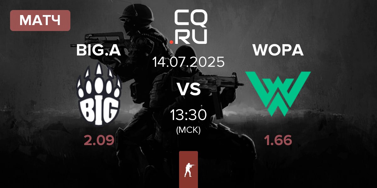 Матч BIG Academy BIG.A vs WOPA Esport WOPA | 14.07